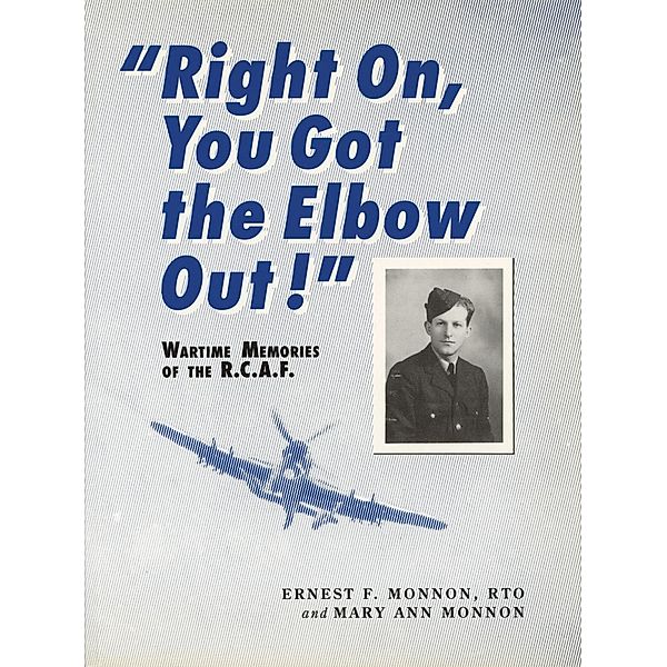 Right On, You Got the Elbow Out!, Ernest F. Monnon