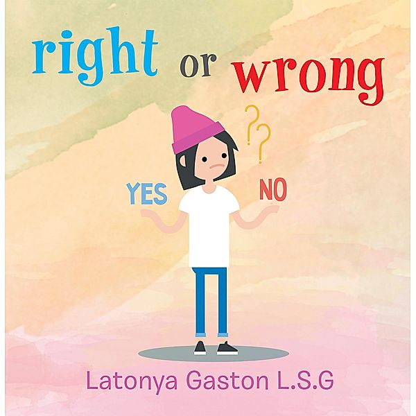 Right or Wrong, Latonya Gaston L. S. G