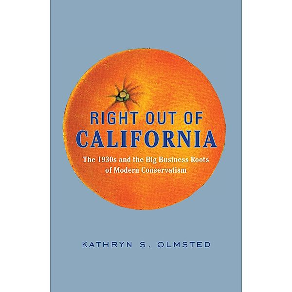 Right Out of California, Kathryn S. Olmsted