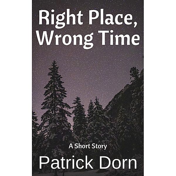 Right Place, Wrong Time, Patrick Dorn