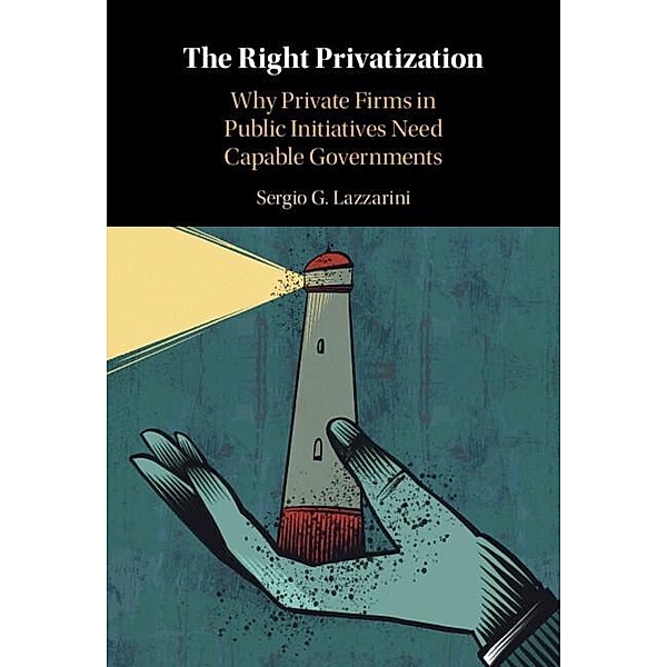 Right Privatization, Sergio G. Lazzarini