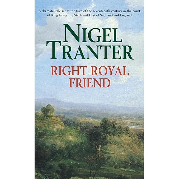 Right Royal Friend, Nigel Tranter
