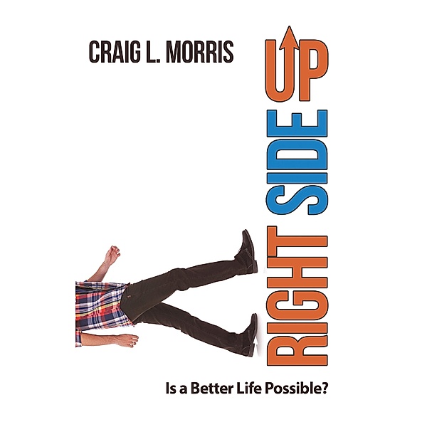 Right Side Up, Craig L. Morris