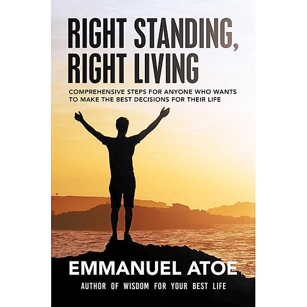 Right Standing, Right Living, Emmanuel Atoe