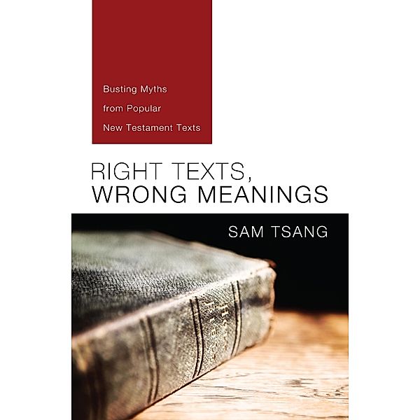 Right Texts, Wrong Meanings, Sam Tsang