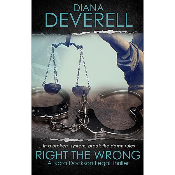 Right the Wrong (Nora Dockson Legal Thrillers, #2) / Nora Dockson Legal Thrillers, Diana Deverell