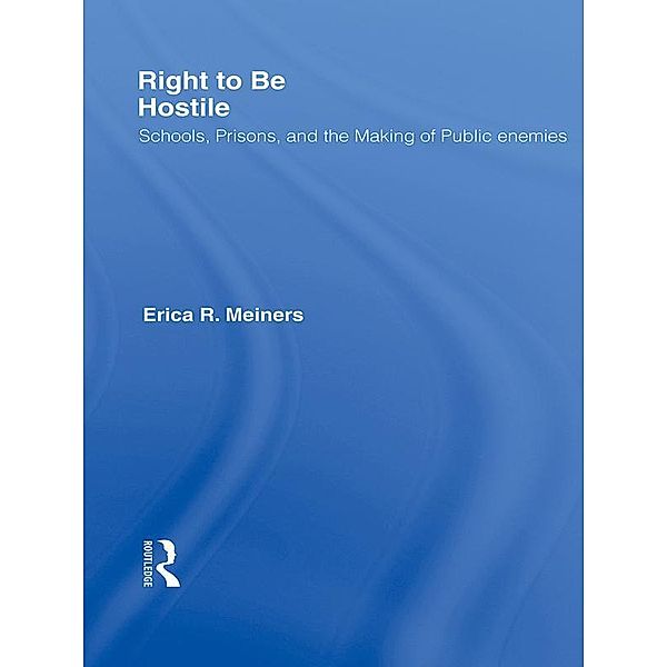 Right to Be Hostile, Erica R. Meiners