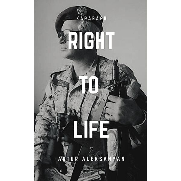 Right to Life. Karabagh, Artur Amaras