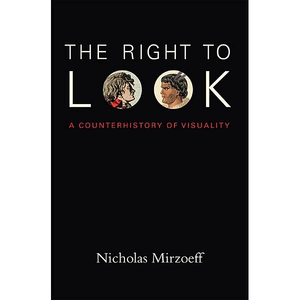 Right to Look, Mirzoeff Nicholas Mirzoeff