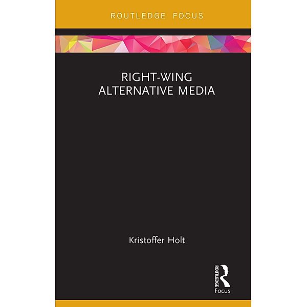 Right-Wing Alternative Media, Kristoffer Holt