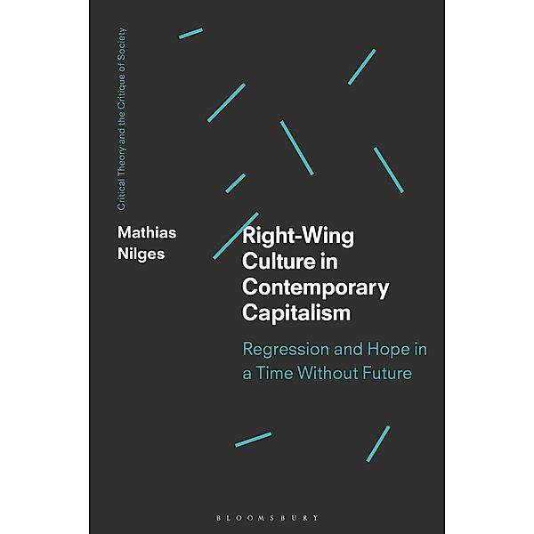 Right-Wing Culture in Contemporary Capitalism, Mathias Nilges