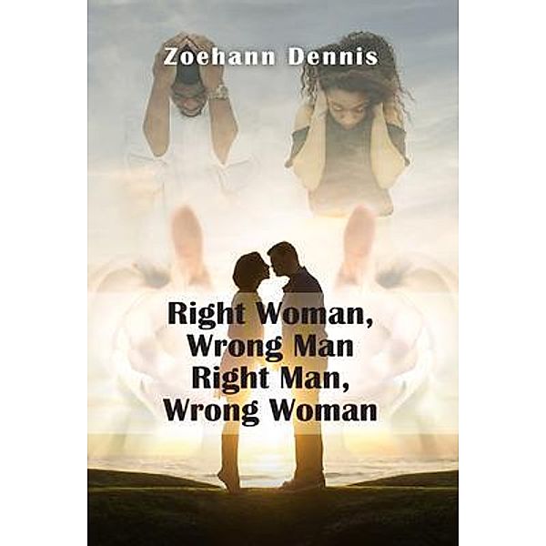 Right Woman, Wrong Man. Right Man, Wrong Woman / Lettra Press LLC, Zoehann Dennis