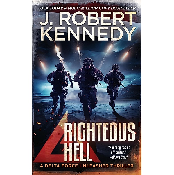 Righteous Hell (Delta Force Unleashed Thrillers, #11) / Delta Force Unleashed Thrillers, J. Robert Kennedy