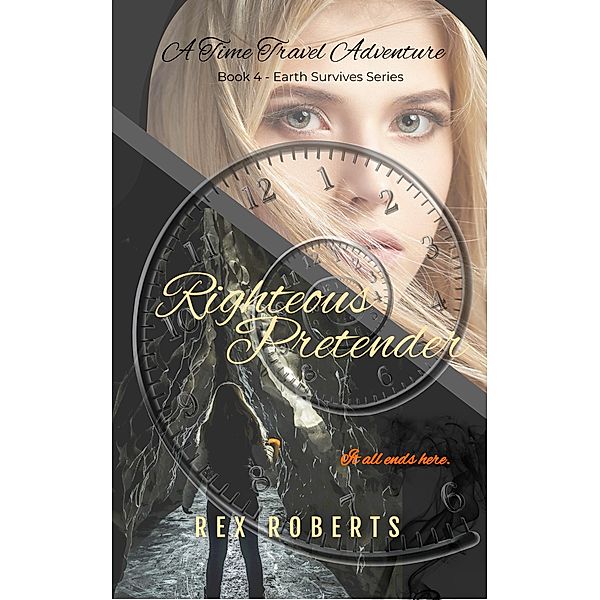 Righteous Pretender (Earth Survives Series, #4) / Earth Survives Series, Rex Roberts