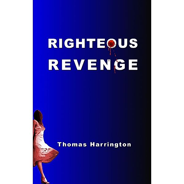 Righteous Revenge, Thomas Harrington