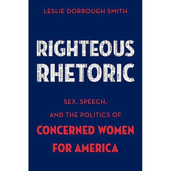 Righteous Rhetoric / AAR Academy Series, Leslie Dorrough Smith