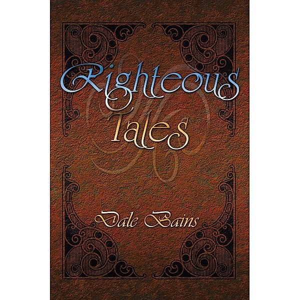 Righteous Tales, Dale Bains