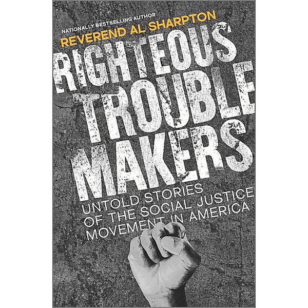 Righteous Troublemakers, Al Sharpton