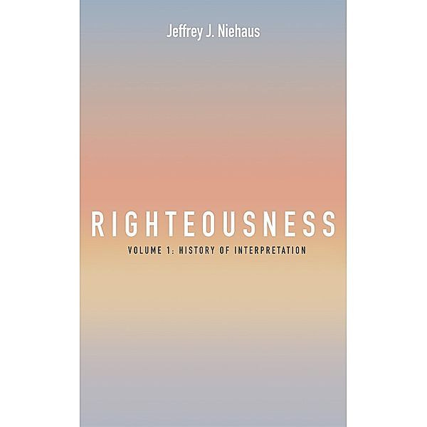 Righteousness, Jeffrey J. Niehaus