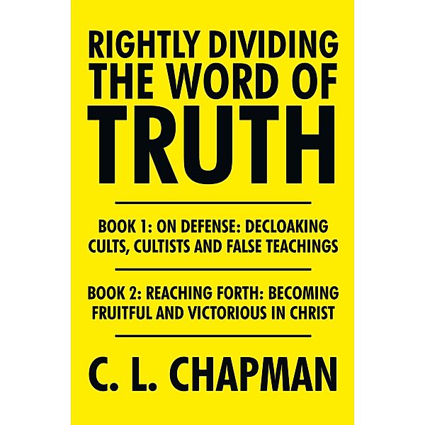 Rightly Dividing the Word of Truth, C. L. Chapman