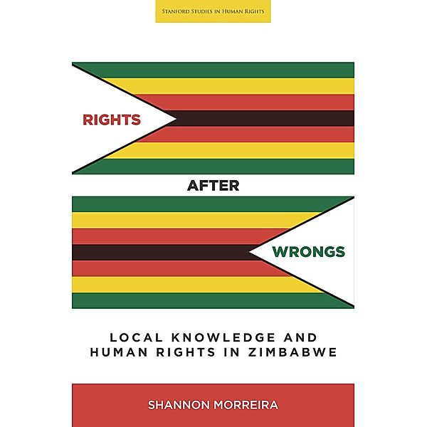 Rights After Wrongs / Stanford Studies in Human Rights, Shannon Morreira