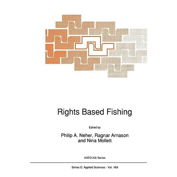 Rights Based Fishing / NATO Science Series E: Bd.169