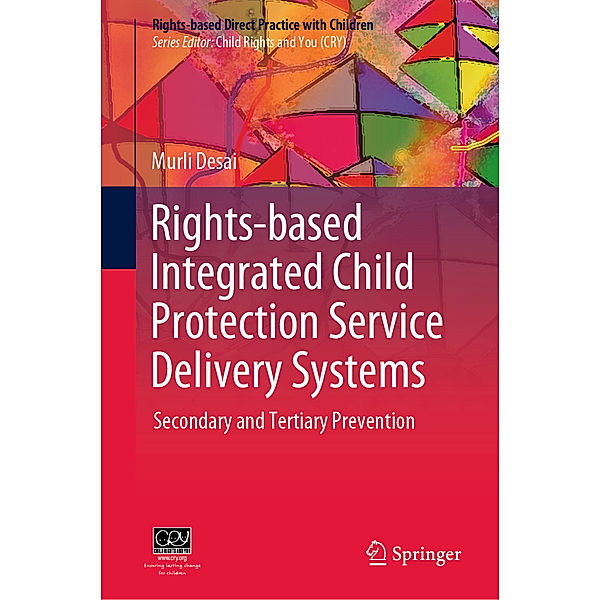 Rights-based Integrated Child Protection Service Delivery Systems, Murli Desai