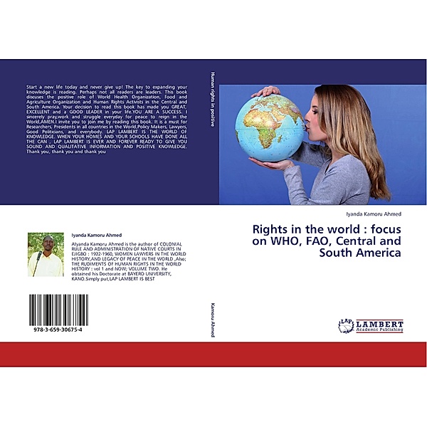 Rights in the world : focus on WHO, FAO, Central and South America, Iyanda Kamoru Ahmed