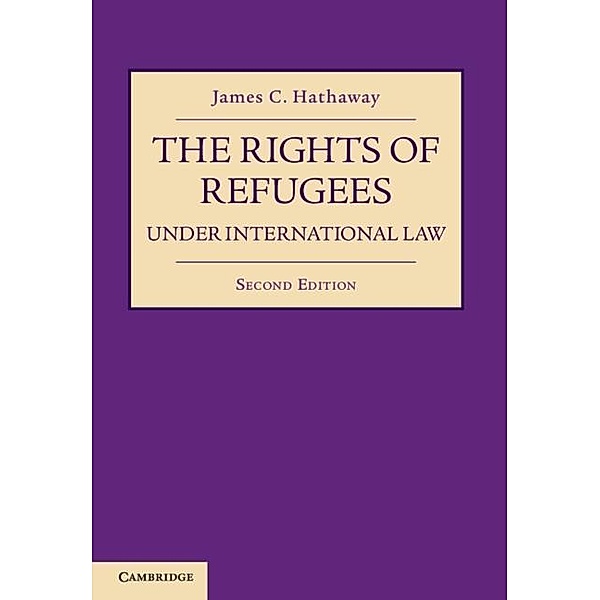 Rights of Refugees under International Law, James C. Hathaway
