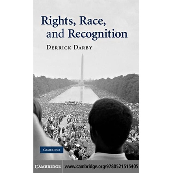 Rights, Race, and Recognition, Derrick Darby