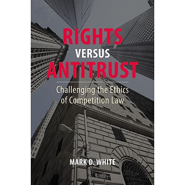 Rights versus Antitrust, Mark D. White