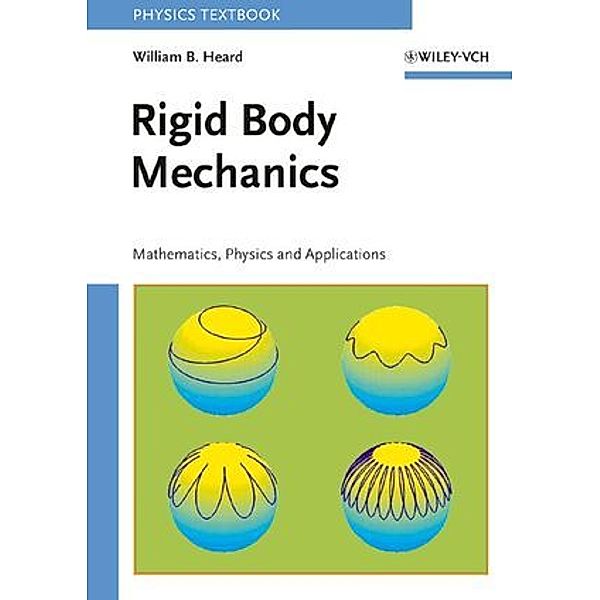 Rigid Body Mechanics, William B. Heard