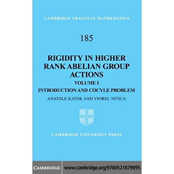 Rigidity in Higher Rank Abelian Group Actions: Volume 1, Introduction and Cocycle Problem, Anatole Katok