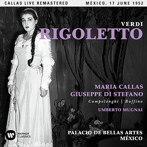 Rigoletto (Mexico,Live 17/06/1952, Maria Callas, Campolonhi, di Stefano, Mugnai