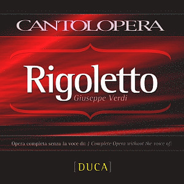 Rigoletto Without Duca, Playbacks, Duca