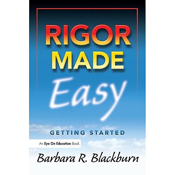 Rigor Made Easy, Barbara R. Blackburn