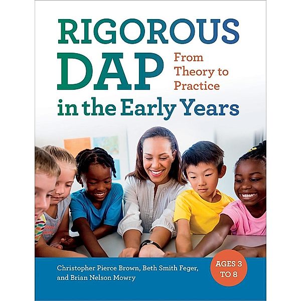 RIGOROUS DAP in the Early Years, Christopher Pierce Brown, Beth Smith Feger, Brian Nelson Mowry