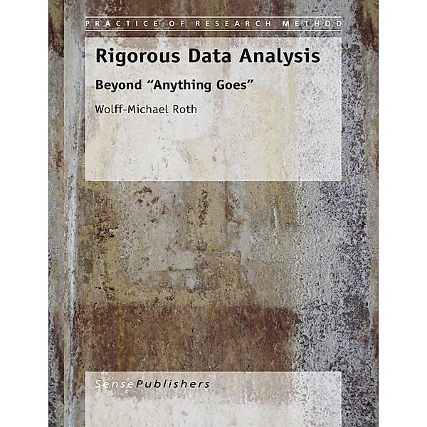 Rigorous Data Analysis / Practice of Research Method, Wolff-Michael Roth