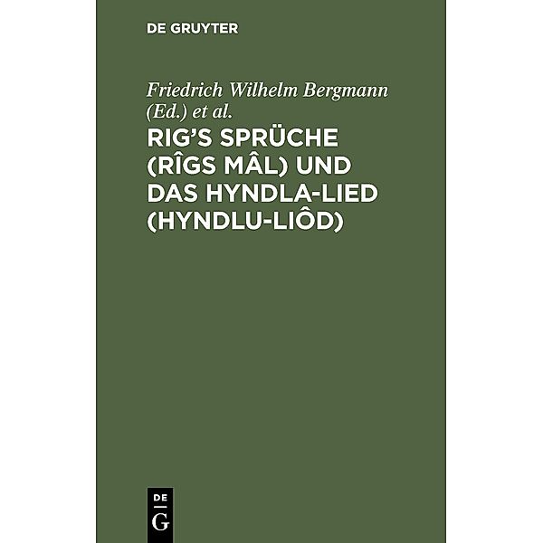 Rig's Sprüche (Rîgs Mâl) und das Hyndla-Lied (Hyndlu-Liôd)