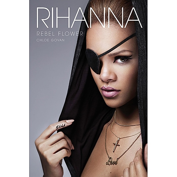 Rihanna: Rebel Flower, Chloe Govan