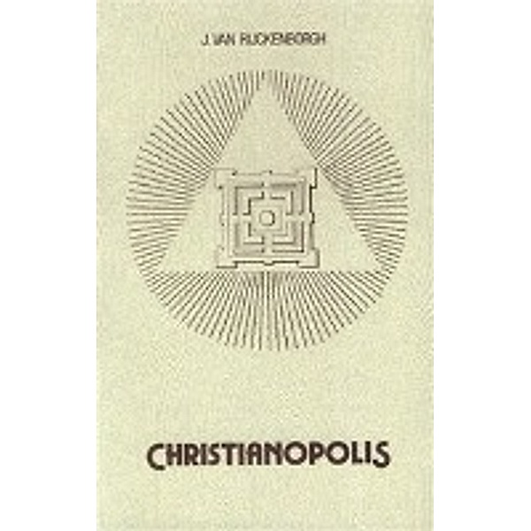 Rijckenborgh, J: Christianopolis, Jan van Rijckenborgh