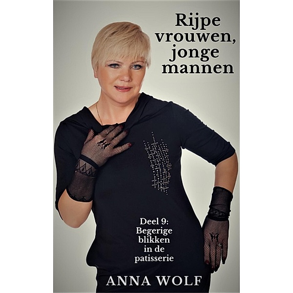 Rijpe vrouwen, jonge mannen, Anna Wolf
