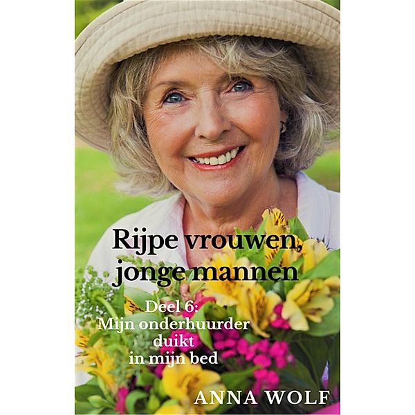 Rijpe vrouwen, jonge mannen, Anna Wolf