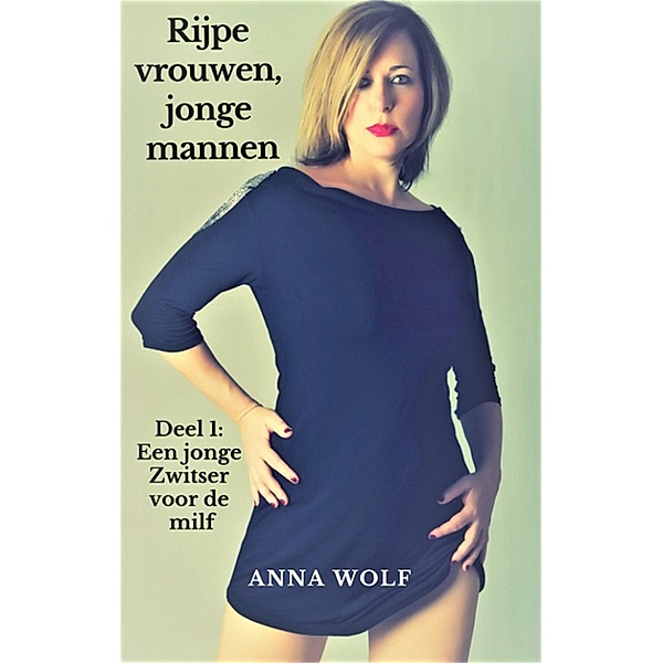 Rijpe vrouwen, jonge mannen, Anna Wolf