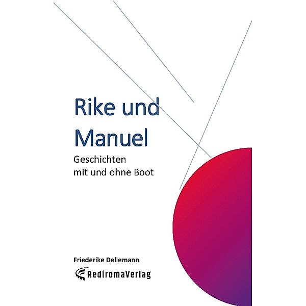 Rike und Manuel, Friederike Dellemann