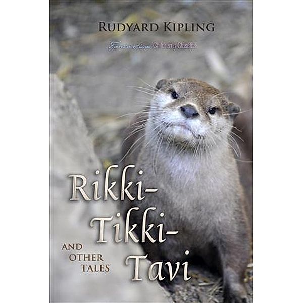 Rikki-Tikki-Tavi and Other Tales, Rudyard Kipling
