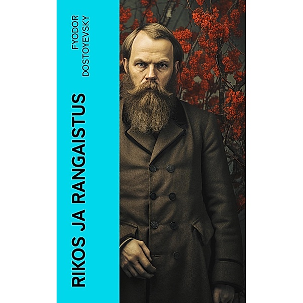 Rikos ja rangaistus, Fyodor Dostoyevsky