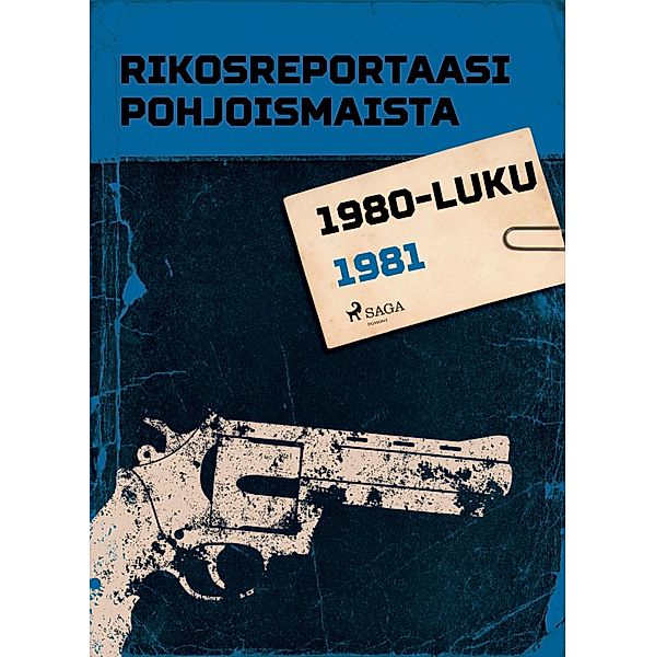 Rikosreportaasi Pohjoismaista 1981 / Pohjolan poliisi kertoo, Eri Tekijöitä