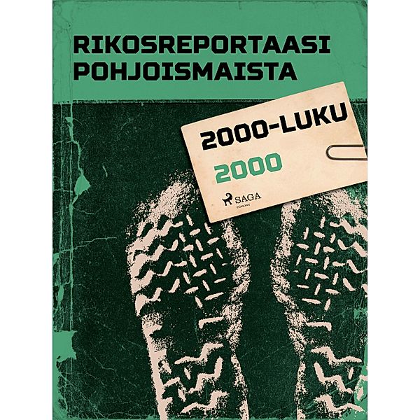 Rikosreportaasi Pohjoismaista 2000 / Pohjolan poliisi kertoo, Eri Tekijöitä