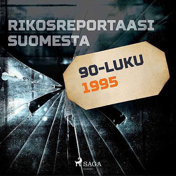 Rikosreportaasi Suomesta - Rikosreportaasi Suomesta 1995, Eri Tekijöitä
